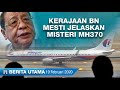 Berita TMI: Kerajaan BN mesti jelaskan misteri MH370; kes Ahmad Fuad jangan tempias ke Biennale Berita TMI: Kerajaan BN mesti jelaskan misteri MH370; kes Ahmad Fuad jangan tempias ke Biennale