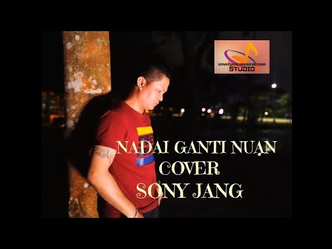 Nadai ganti nuan - Sony Jang (Cover version) Official MV