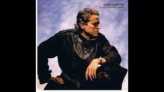 Robert Palmer - You Are In My System