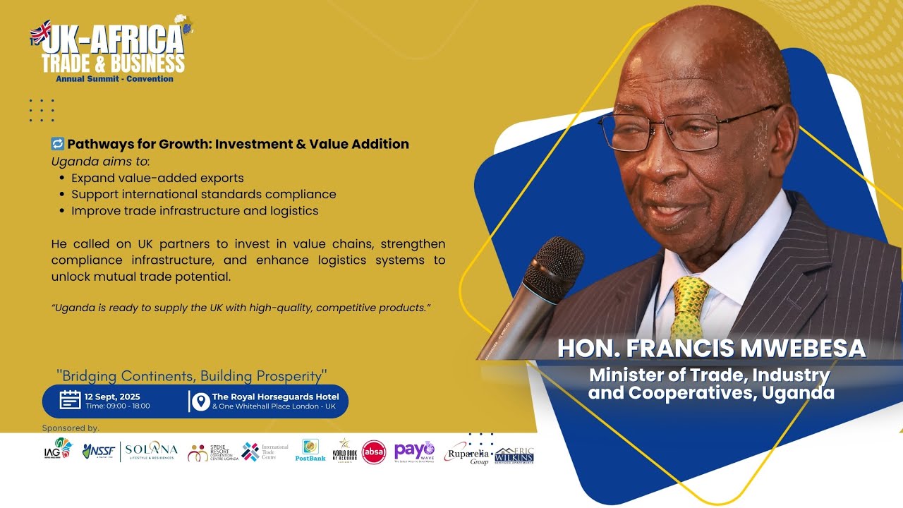 Strengthening Bilateral Growth: Hon. Francis Mwebesa Applauds UK–Uganda Partnership
