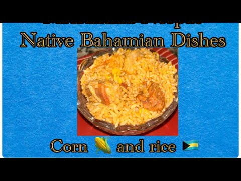 Bahamian Corn 🌽 and Rice 🇧🇸