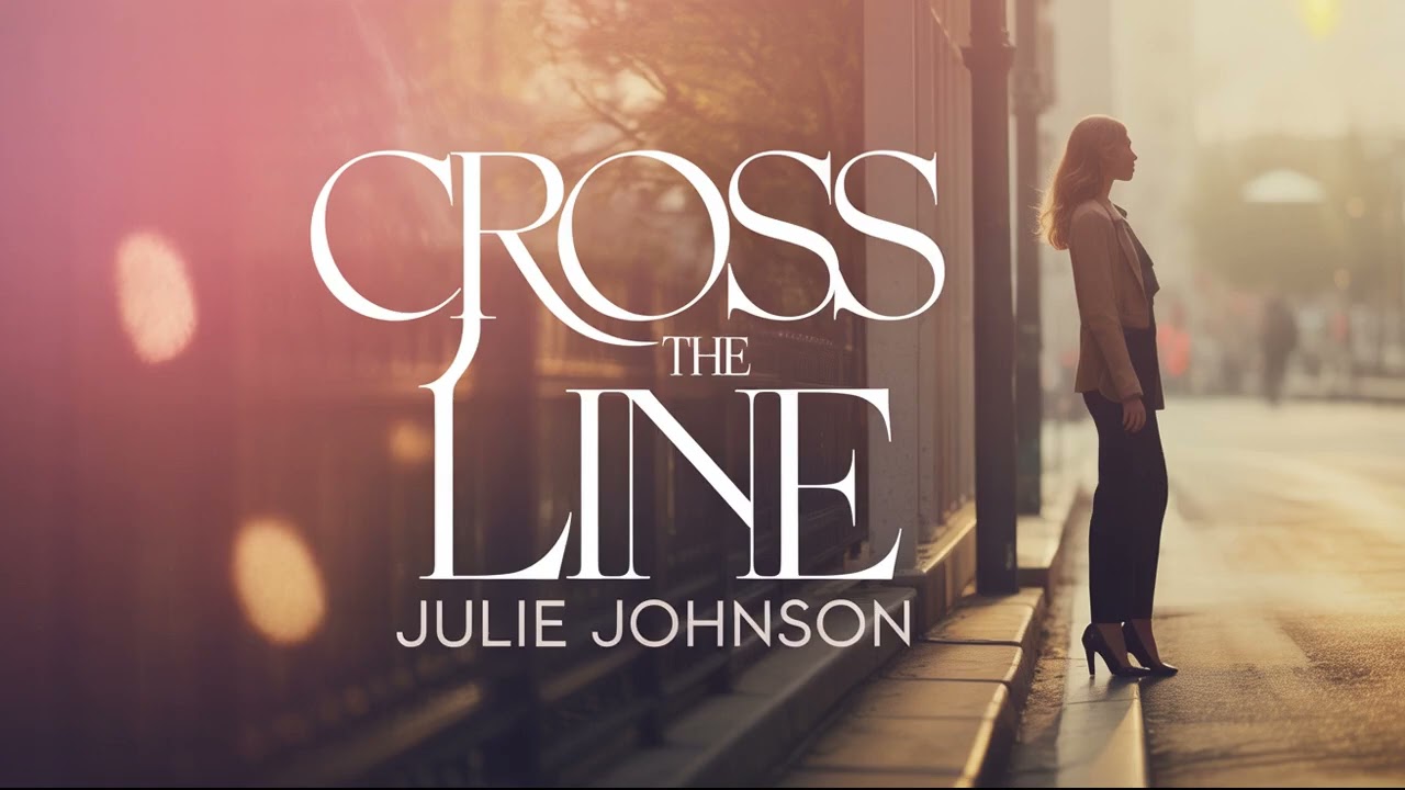 Cross the Line by Julie Johnson – A Bold Contemporary Romance Audiobook