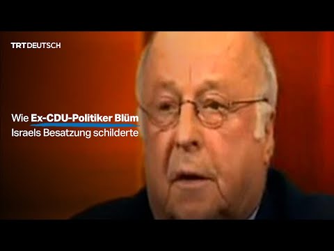 Wie Ex-CDU-Politiker Blüm Israels Besatzung schilderte