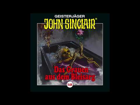 Hörprobe JOHN SINCLAIR – FOLGE 142: Das Grauen aus dem Bleisarg | Hörspiel | Dietmar Wunder