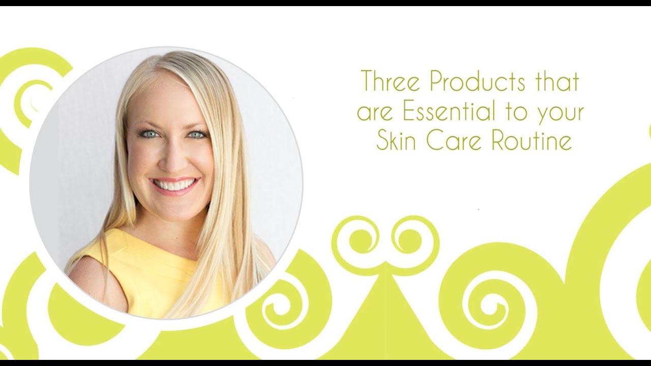 Three Products that are Essential to your Skin Care Routine - Encinitas CA
