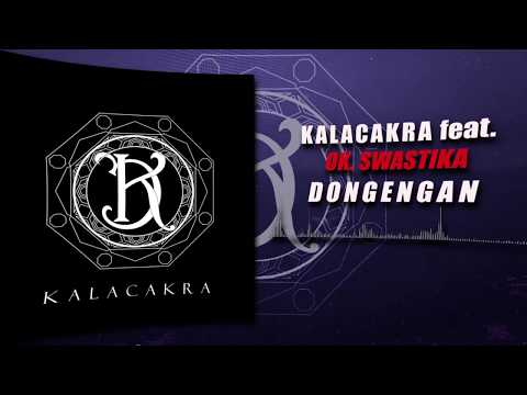 Kalacakra Feat. Ok. Swastika - Dongengan (AUDIO STREAM)