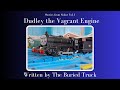 Dudley The Vagrant Engine I Stories From Sodor Vol 1