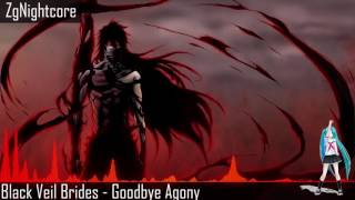 Nightcore - Black Veil Brides - Goodbye Agony