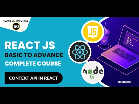 React Tutorial In Hindi #50: React Context API | React JS Tutorial For Beginners To Advanced | React