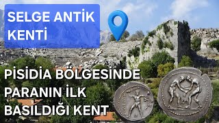 Selge Antik Kenti | Gökyüzüne Uzanan Kapı | Pisidia Bölgesinde Paranın İlk Basıldığı Kent