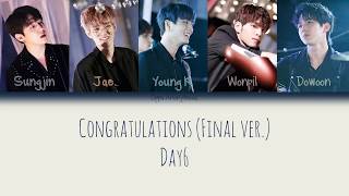 Day6 (데이식스) Congratulations (Final Ver.) Lyrics Han/Rom/Eng [Color Coded Lyrics]