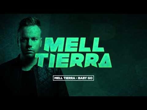 Mell Tierra - Baby Go