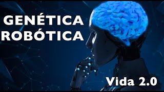 Genética robótica - Vida 2.0