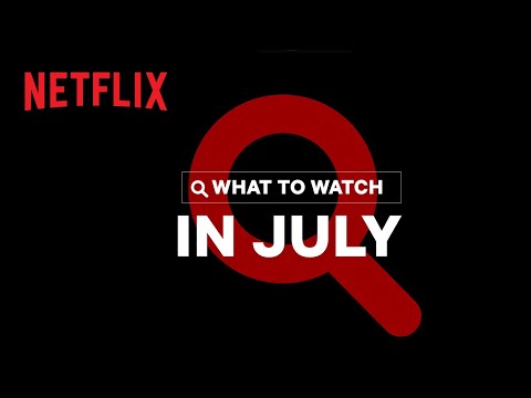 New on Netflix | July 2021