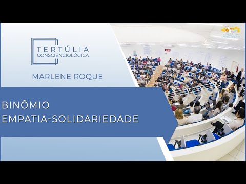 Tertúlia Conscienciologia 5648 - Binômio Empatia-Solidariedade (Assistenciologia)