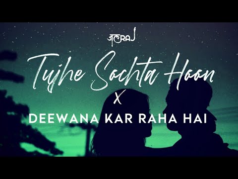 Tujhe Sochta Hoon x Deewana Kar Raha Hai | JalRaj | Emraan Hashmi | Latest Cover 2021 Hindi
