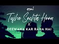 Tujhe Sochta Hoon X Deewana Kar Raha Hai JalRaj Emraan Hashmi Latest Cover 2021 Hindi