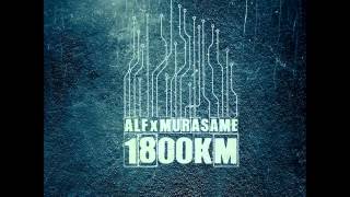 Alf & Murasamé - 1800 Km - 04. Fait Croquer (feat. Feini-X Crew)