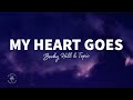 Becky Hill & Topic - My Heart Goes (La Di Da) [Lyrics]
