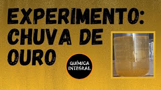 Experimento: Chuva de Ouro