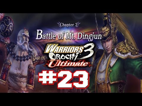 Warriors Orochi 3 Ultimate PS4 - Walkthrough Part 23 Chapter 2: Battle of Mt. Dingjun [HD]