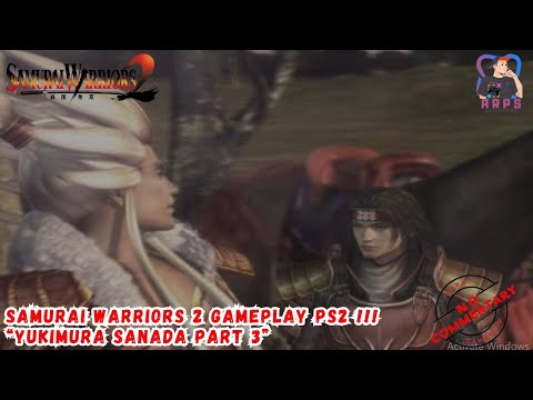 Samurai Warriors 2 PS2 Gameplay - Yukimura Sanada Part 3 !!!