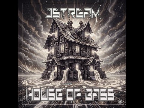 Jstream -  house of bass