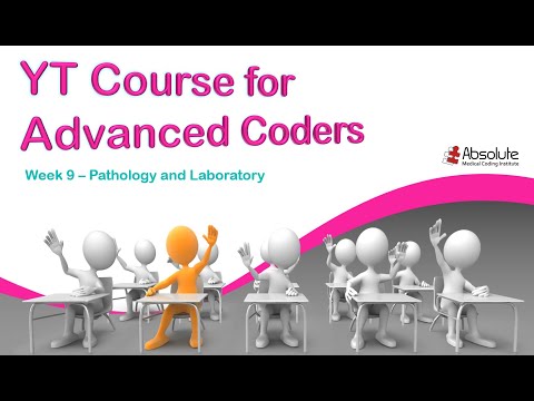 Medical Coding Guidelines for Advanced Coders - Week 9: CPT Path & Lab
