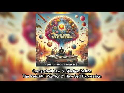 Cymarshall Law & Slimline Mutha – The Peaceful Warrior 2: Raw Self Expression (2025)