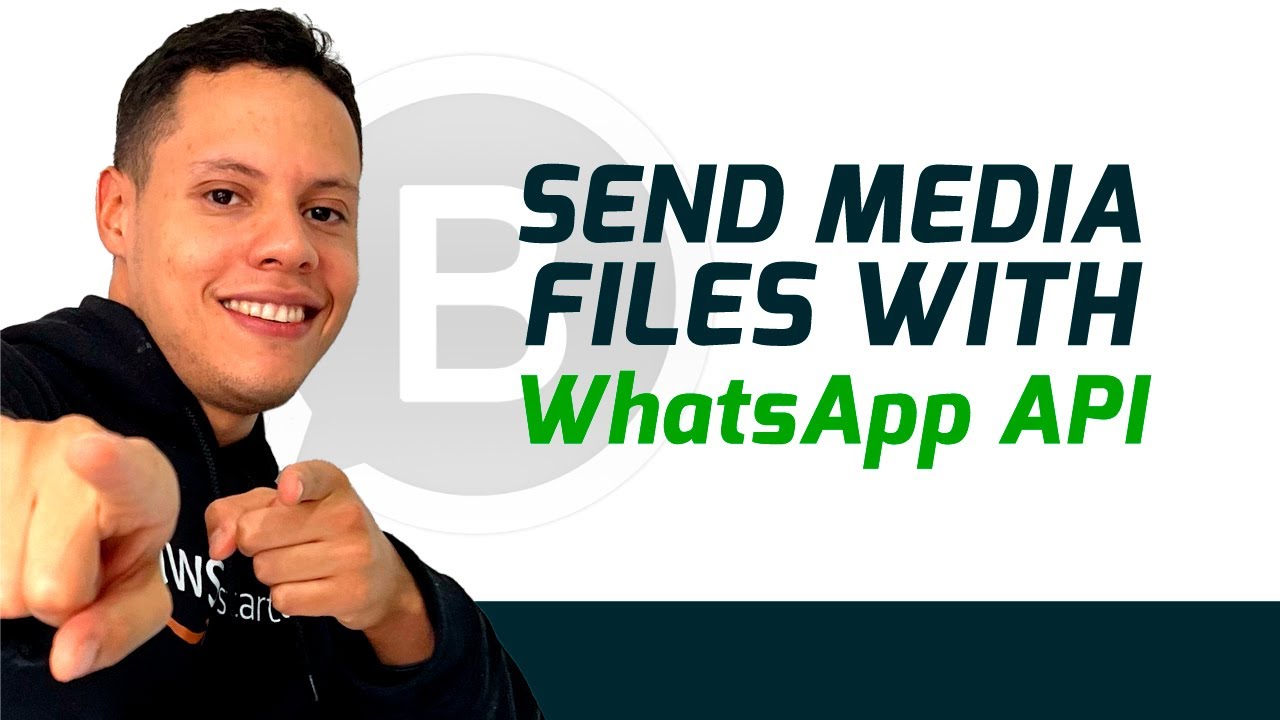 How to Send Media Files with WhatsApp Business API