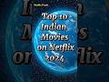 Top 10 Hindi Movies To Stream On Netflix In 2024