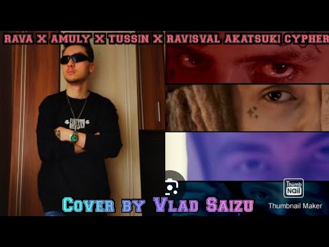 RAVA X Amuly X Tussin X Ravisval- Akatsuki Cypher 🔥 (Cover by Vlad Saizu)