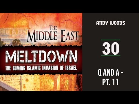 The Middle East Meltdown 30. Ezekiel 38-39 - Q&A 11. Dr. Andy Woods. 9-11-21. Psalm 83 War?