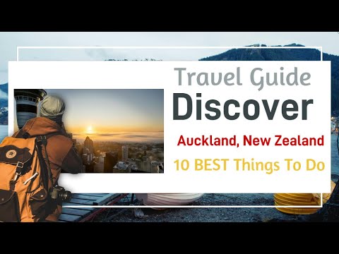 Ultimate Auckland Guide: Top 10 Must-Do Activities