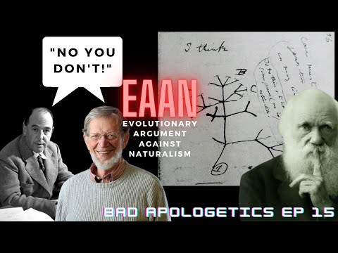 Bad Apologetics Ep 15 - The Argument from Reason & EAAN