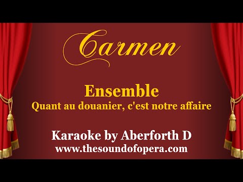 CARMEN KARAOKE 23 - Quant au douanier, c'est notre affaire (Ensemble) | Aberforth D