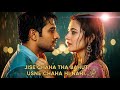 Jise Chaha Tha Bahut Usne Chaha Hi Nahi Hindi Sad Romantic Love Song 2025 Bollywood Evergreen