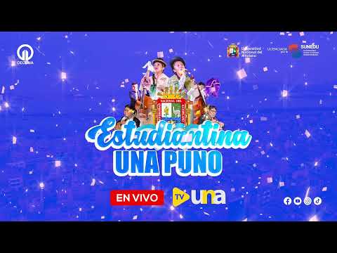 ESTUDIANTINA UNIFICADA - UNA PUNO 2025