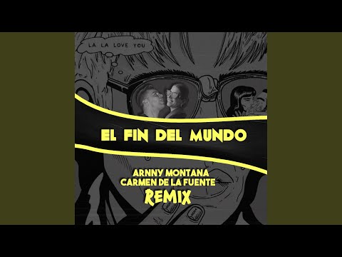 Fin Del Mundo (feat. Carmen De La Fuente) (Radio Edit)