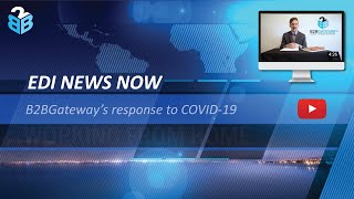 EDI NEWS NOW - ft. B2BGateway | HEADLINES: Working From Home