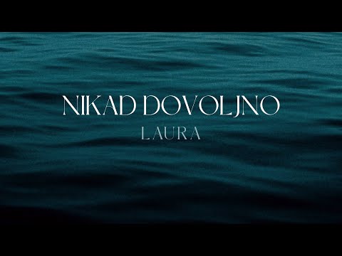 Laura - Nikad dovoljno