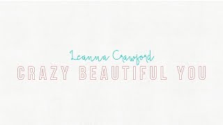 Crazy Beautiful You