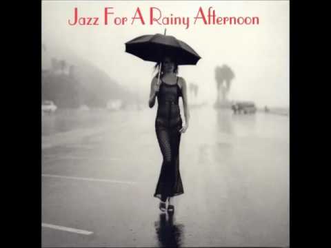 Jazz for a Rainy Afternoon [ Full Album ]