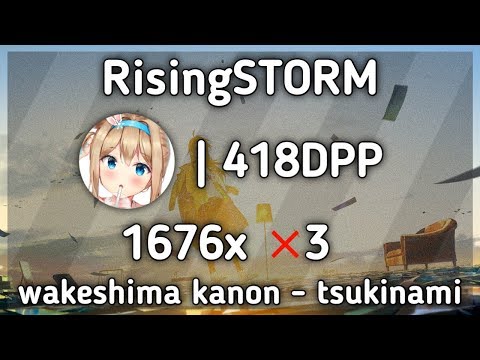 [Osu!Replay] RisingSTORM 🇮🇩 || Wakeshima kanon - Tsukinami +HDDT ❌3 418dpp