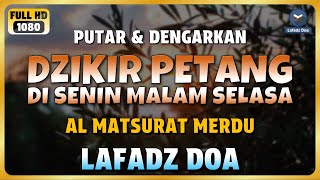 Download lagu DZIKIR SORE / MALAM di HARI SENIN MALAM SELASA l Doa Pembuka Rezeki dari Segala Penjuru mp3