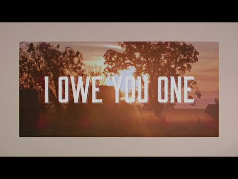 Video thumbnail for I Owe You One