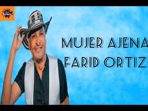 Mujer ajena farid ortiz letra