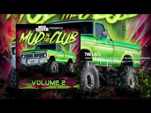 The Lacs - Wylin' (feat. SMO, Charlie Farley and Bubba Sparxxx)[Remix](Official Audio)