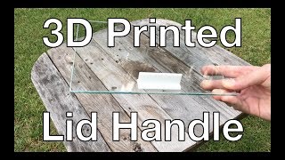 3D Printed Aquarium Lid Handle