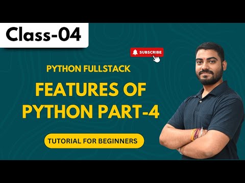 Python Full Stack Class 04 Features Of Python Part 04 Python Tutorial For Beginners